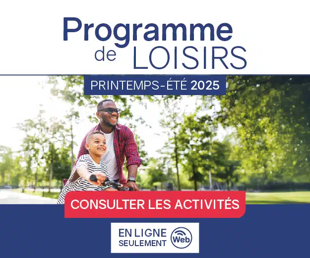 Visuel du Programme de loisirs printemps-été 2025. On y voit un père qui aide son fils à faire du vélo. On y trouve aussi le bouton 'Consulter les activités'.